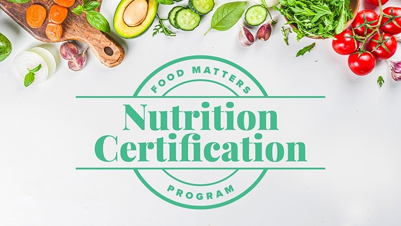 The Food Matters Nutrition Certification Program